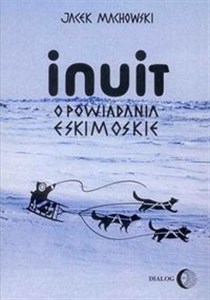 Obrazek Inuit Opowiadania eskimoskie