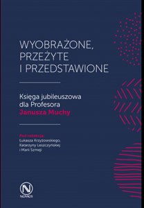 Obrazek Wyobrażone, przeżyte i przedstawione