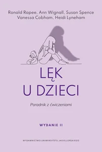 Obrazek Lęk u dzieci Poradnik z ćwiczeniami. Wydanie drugie