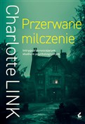 Przerwane ... - Charlotte Link - Ksiegarnia w niemczech