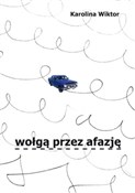 Polska książka : Wołgą prze... - Karolina Wiktor