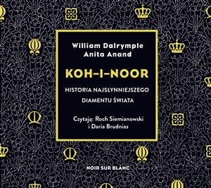 Obrazek [Audiobook] Koh-i-Noor Historia najsłynniejszego diamentu świata