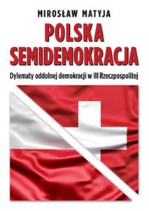 Bild von Polska semidemokracja Dylematy oddolnej demokracji w III Rzeczpospolitej