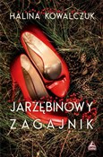 Jarzębinow... - Halina Kowalczuk -  Polnische Buchandlung 