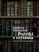 Zobacz : Pożytki z ... - Andrzej Tomaszek