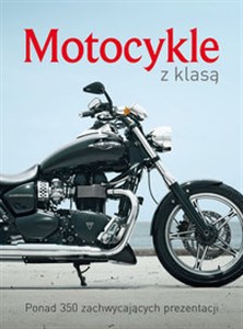 Obrazek Motocykle z klasą Ponad 350 zachwycających prezentacji