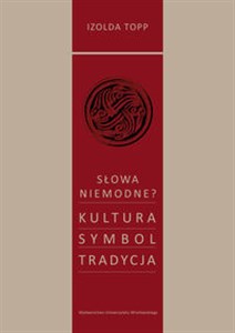 Bild von Słowa niemodne? Kultura- Symbol - Tradycja