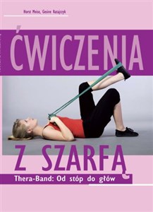 Obrazek Ćwiczenia z szarfą Thera-Band: Od stóp do głów