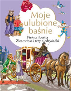 Bild von Moje ulubione baśnie Złotowłosa i trzy niedźwiadki, Piękna i Bestia