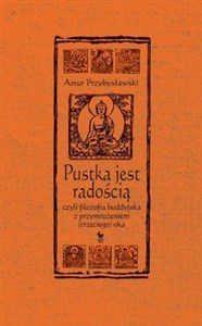 Bild von Pustka jest radością czyli filozofia buddyjska z przymrużeniem (trzeciego) oka
