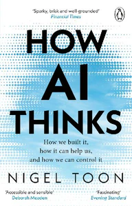 Obrazek How AI Thinks. How we built it, how it can help us, and how we can control it