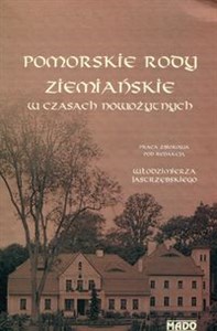 Obrazek Pomorskie rody ziemiańskie w czasach nowożytnych