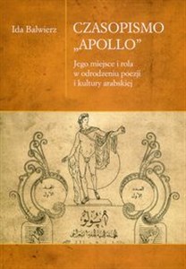 Obrazek Czasopismo Apollo Jego miejsce i rola w odrodzeniu poezji i kultury arabskiej
