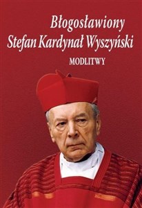 Bild von Błogosławiony Stefan Kardynał Wyszyński. Modlitwy