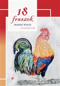 Książka : 18 fraszek... - Marek Walis