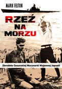 Książka : Rzeź na mo... - Mark Felton