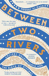 Obrazek AL-RASHID, M: BETWEEN TWO RIVERS