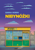 Książka : Nibynóżki - Daria Sobik