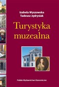 Turystyka ... - Izabela Wyszowska, Tadeusz Jędrysiak -  Książka z wysyłką do Niemiec 