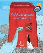 Nasza mama... - Joanna Papuzińska - buch auf polnisch 