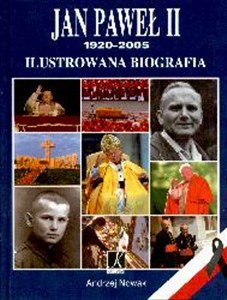 Obrazek Jan Paweł II 1920-2005 Ilustrowana biografia