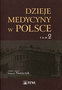 Bild von Dzieje medycyny w Polsce Tom 2 Lata 1914-1944 Opracowania i szkice