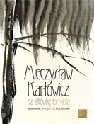 Książka : Karłowicz ... - Jadwiga Kubieniec, Marcin Kowalczyk