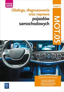 Bild von Obsługa, diagnozowanie oraz naprawa pojazdów samochodowych Kwalifikacja MOT.05 Część 2