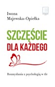 Polska książka : Szczęście ... - Iwona Majewska-Opiełka