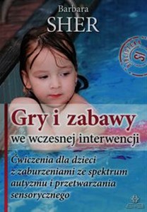 Bild von Gry i zabawy we wczesnej interwencji Ćwiczenia dla dzieci z zaburzeniami ze spektrum autyzmu i przetwarzania sensorycznego