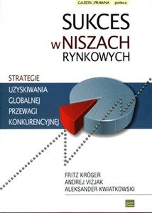 Bild von Sukces w niszach rynkowych Strategia uzyskiwania globalnej przewagi konkurencyjnej