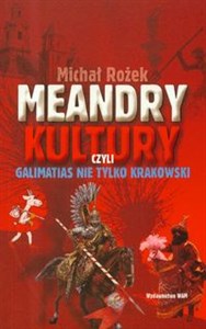 Obrazek Meandry kultury czyli galimatias nie tylko krakowski