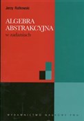 Algebra ab... - Jerzy Rutkowski -  fremdsprachige bücher polnisch 