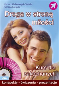 Obrazek Droga w stronę miłości Kurs dla zakochanych. Konspekty - ćwiczenia – prezentacje