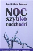 Książka : Noc szybko... - Kay Redfield Jamison