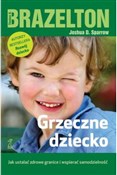 Polska książka : Grzeczne d... - Thomas B. Brazelton, Joshua D. Sparrow