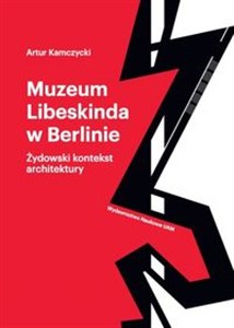 Obrazek Muzeum Libeskinda w Berlinie Żydowski kontekst architektury