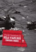 Moja Warsz... - Marek Nowakowski -  polnische Bücher