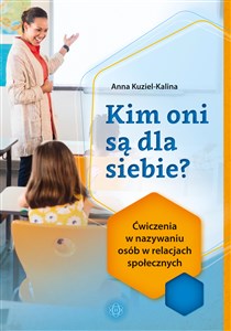 Obrazek Kim oni są dla siebie? Ćwiczenia w nazywaniu osób w relacjach społecznych