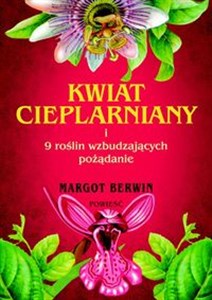 Obrazek Kwiat cieplarniany i 9 roślin wzbudzających pożądanie