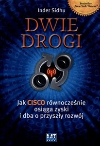 Obrazek Dwie drogi Jak Cisco równocześnie osiąga zyski i dba o przyszły rozwój