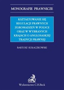 Bild von Kształtowanie się regulacji prawnych zgromadzeń w Polsce oraz w wybranych krajach o anglosaskiej tradycji prawnej