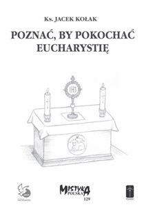 Bild von Poznać, by pokochać Eucharystię