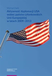 Obrazek Aktywność dyplomacji USA wobec państw członkowskich Unii Europejskiej w latach 2009-2013