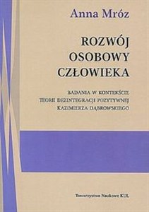 Bild von Rozwój osobowy człowieka Badania w kontekście teorii dezintegracji pozytywnej Kazimierza Dąbrowskiego