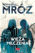 Polska książka : Wieża milc... - Remigiusz Mróz