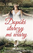 Książka : Dopóki sta... - Karolina Klimkiewicz