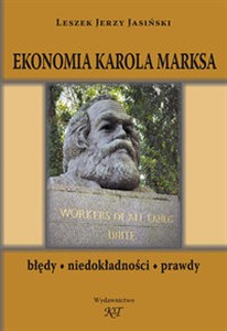 Obrazek Ekonomia Karola Marksa Błędy, niedokładności, prawdy