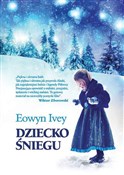 Dziecko śn... - Eowyn Ivey - Ksiegarnia w niemczech