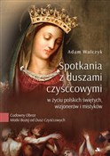 Spotkania ... - Adam Walczyk -  Książka z wysyłką do Niemiec 